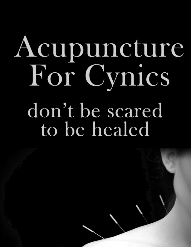 Acupuncture For Cynics